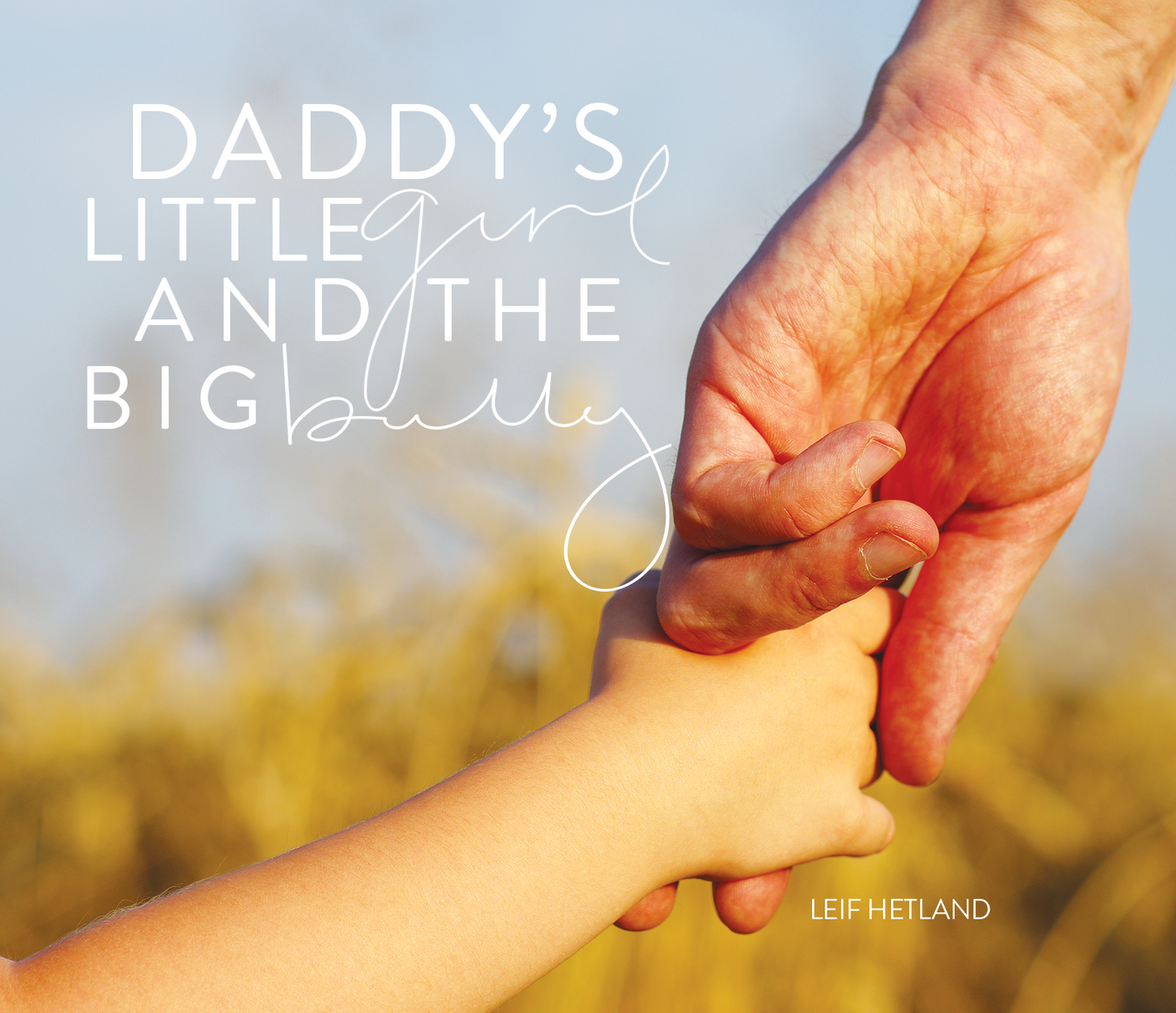 Daddy's Little Girl and the Big Bully