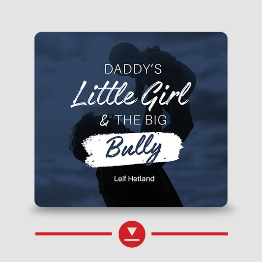 Daddy's Little Girl and the Big Bully