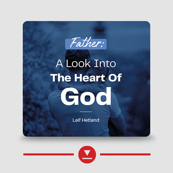 Father:  A Look Into the Heart of God